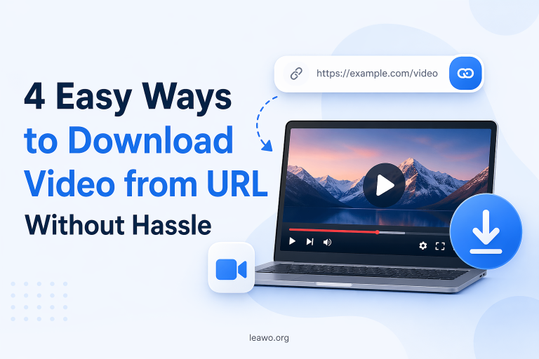 4 Easy Ways to Download Video from URL Without Hassle